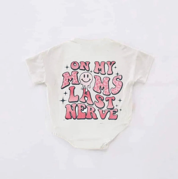 Baby On My Moms Last Nerve Romper